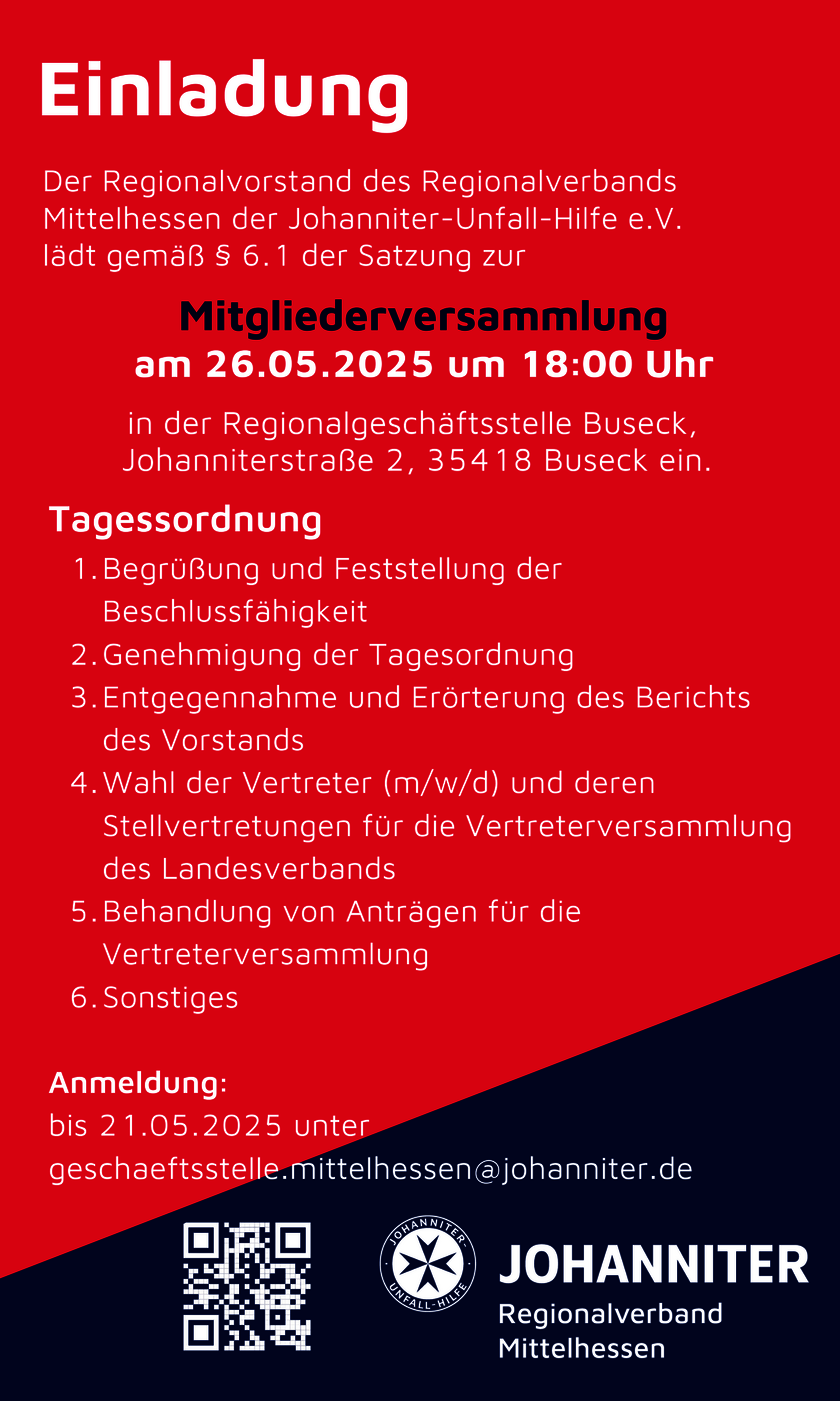 Einladung zur Mitgliederversammlung am 26.05.2025 um 18 Uhr in der Regionalgeschäftsstelle Buseck; Anmeldung bis 21.05.2025 an geschaeftsstelle.mittelhessen@johanniter.de