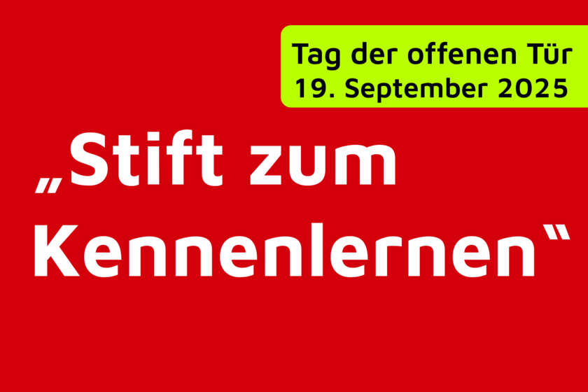 Grafik mit Aufschrift "Stift zum Kennenlernen. Tag der offenen Tür 19. September 2024" auf rotem Grund